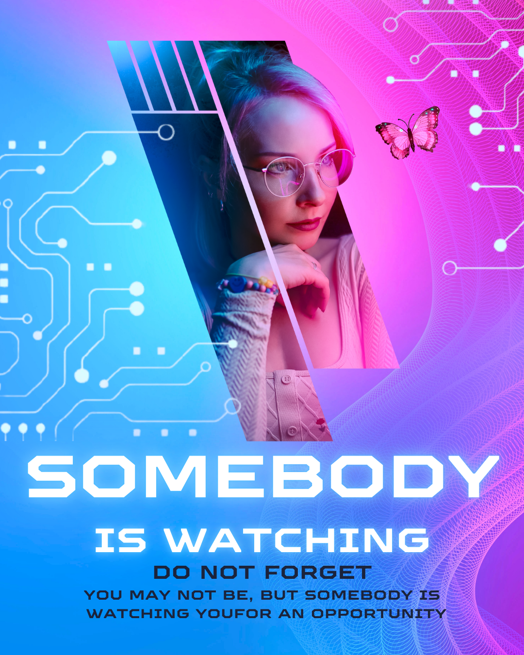 You Aren’t Watching But Somebody Else Always Is